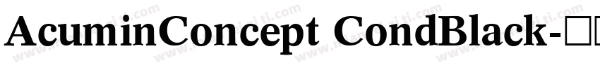 AcuminConcept CondBlack字体转换